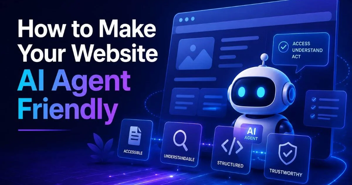 How to Make Your Website AI Agent Friendly